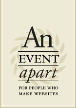An Event Apart: For People Who Make Websites