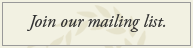 Join our mailing list.