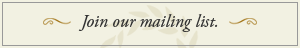 Join our mailing list.